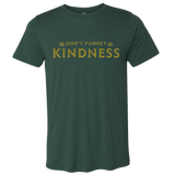 "Don't Forget Kindness" T-Shirt, Death & Taxes, Green